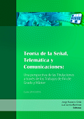 Portada de Teoría de la Señal Telemática y Comunicaciones: Una perspectiva de las Titulaciones a través de los Trabajos Fin de Grado y Máster