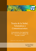 Portada de Teoría de la Señal Telemática y Comunicaciones: Acercamiento a las ingenierías TIC a través de los trabajos fin de grado y máster